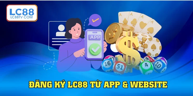 Đăng ký LC88 qua PC/App