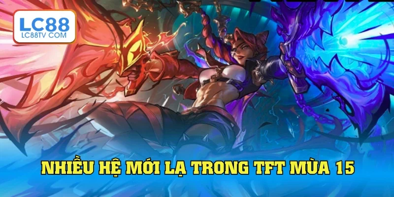 Nhiều hệ mới lạ xuất hiện trong game